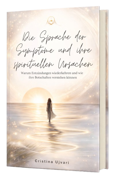 Entzündungsheil - Energieheilerin - Titelseite des Buches mit dem Titel „Die Sprache der Symptome und ihre spirituellen Ursachen“ von Cristina Ujvari